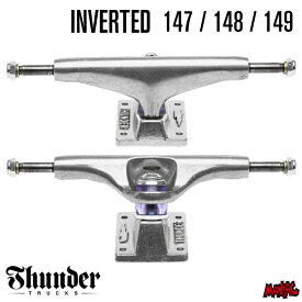 【日祝も発送】スケートボード スケボー トラック サンダートラック THUNDER TRUCK INVERTED EDITION POLISH インバーテッドエディション 147/148/149 シルバー ポリッシュ 逆キングピン 軽量 軽い パーツ SK8