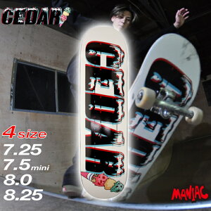 XP{[ fbL Pi XP[g{[h CEDAR SKATEBOARDS V_[ MANIAC IWifbL 7.25 7.5mini 8.0 8.25 C` SK8 SKATEBOARD  Xg[g gbN lp