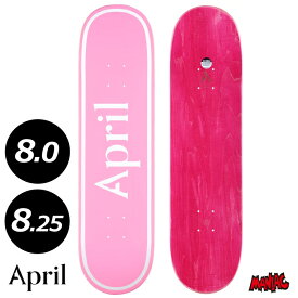 【日祝も発送】スケボー デッキ 単品 スケートボード April エイプリル OG LOGO WHITE PINK 8.0 8.25 Skateboard Deck 板 ストリート トリック APRIL SK8 大人用