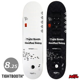 【日祝も発送】スケボー デッキ 単品 スケートボード TIGHT BOOTH タイトブース SAURAS BEING 8.25 8.25インチ SK8 SKATEBOARD 板 ストリート トリック TIGHTBOOTH PRODUCTION タイトブースプロダクション
