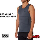 【日祝も発送】OCEAN&EARTH オーシャンアンドアース ウェットスーツ メンズ RIB GUARD PADDED SINGLET リブガード ベスト サーフィン 男性用