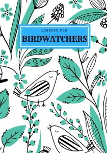 Logbook For Birdwatchers: Aqua Journal Notebook Diary | Gifts For Birdwatchers Birdwatching Lovers | Log Wildlife Birds, List Species Seen | Great Book For Adults & Kids