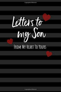 Letters to my Son: Keepsake Journal to Write In, Lined Notebook, Notes from Dads Moms to Boy, Baby Shower Gift for New Parents, Blank Book, 6 x 9, Black