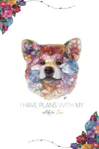 Akita Inu Planner. Floral Design Akita Inu Year Free Planner. Daily activity, notes, habit tracker, meal planner and meeting tracker. Perfect Gift For any Akita Inu Owners.