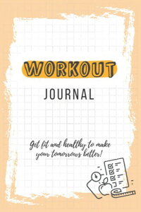 Workout Journal: Cool grid workout journal, 120 pages, Ideal for everyone and those who are looking to make a positive change in their life.