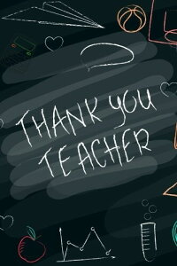Thank You Teacher: Appreciation Gift | Journal, Exercise Book, Jotter, Lined Notebook, Planner, Composition Book With Quotes | Memory Book to Write In | Medium 6�hx9�h Softback