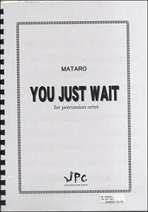 JPC ŊyATuy 8dtuYOU JUST WAITv