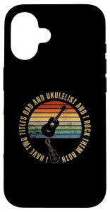 Ukulelist And Dad Proud Funny Men EN X}zP[X iPhone 16 p