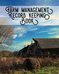 Farm Management Record Keeping Book: Bookkeeping Ledger Organizer | Equipment Livestock Inventory Repair Log | Income & Expense Receipts | Notes & Calendar Planners
