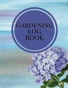 Gardening Log Book: Garden Journal Notebook | Flowers, Vegetables and Fruit Planning | Seasonal & Monthly Planner Checklist, Garden Grid Plan, Plant Record Pages, Project Trackers & More | 8.5�hx11�h PAPERBACK
