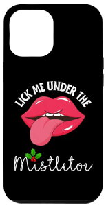 iPhone 15 Plus Lick me under the mistletoe Naughty Ugly �N���X�}�X�Z�[�^�[ �X�}�z�P�[�X