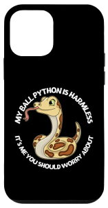 iPhone 12 mini My Ball Python Is Harmless It's Me You Should Worry Snake �X�}�z�P�[�X
