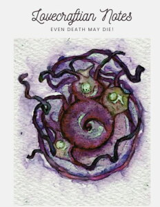 Lovecraftian Journal - Even Death May Die: Lovecraftian Journal by LeeHollandDesign Featuring Ten Watercolour Cosmic Horror Plates based on Yog Sothoth