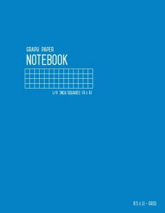 Graph Paper Notebook 8.5 x 11 - 1/4 Inch Squares: Blue, Large, Smart Design, 4 Grids per Inch - 4x4, Numbered Pages, Composition Book Quad Ruled for Math and Science
