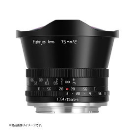 《新品》 銘匠光学 (めいしょうこうがく)TTArtisan 7.5mm F2 C Fisheye (フジフイルムX用) ブラック[ Lens | 交換レンズ ]【メーカー2年保証商品】【KK9N0D18P】