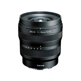 《新品》Tokina (トキナー) atx-m 11-18mm F2.8E（ソニーE用/APS-C専用）[ Lens | 交換レンズ ]【KK9N0D18P】【メーカー2年保証商品】