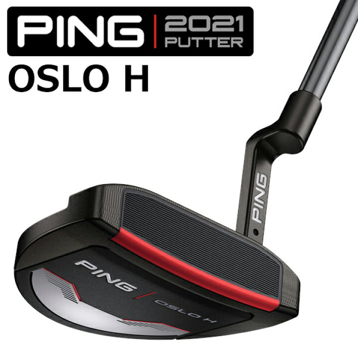 楽天市場】右用 PING ピン 2021 パター OSLO H オスロ H 34インチ 日本 