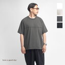 have a good day ハブアグッドデイ 引き揃え天竺 ルーズフィット フラットシーマ Tシャツ 日本製 メンズ