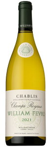 ]EEBAEtF[u VuEVEC [2021] Maison William Fevre Chablis Champs Royaux