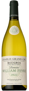 h[kEEBAEtF[u VuEOENEhu[OER[gEu[O h [2022] Domaie William Fevre Chablis Grand Cru Bougros Cote Bouguerots