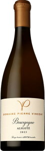 �h���[�k�E�s�G�[���E���@���T�� �u���S�[�j���E�A���S�e [2023] Domaine Pierre Vincent Bourgogne Aligote