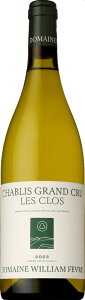 �h���[�k�E�E�B���A���E�t�F�[�u�� �V���u���E�O�����E�N�����E���E�N�� [2023] Domaine William Fevre Chablis Grand Cru Les Clos