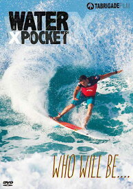 【マラソン ポイント 最大 35倍】 Water Pocket -X- ウォーターポケット10 WCT第一戦Quiksilver Pro＠ゴールドコーストと、第三戦RipCurl Pro＠ベルズビーチを完全収録 サーフィンDVD