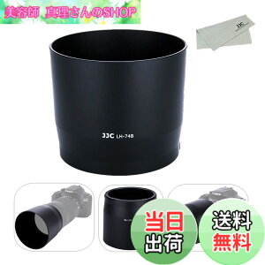 �y���������zJJC �t�� �����Y�t�[�h Canon RF 100-400mm F5.6-8 IS USM & Canon EF 70-300mm F4-5.6 IS II USM �����Y �p ET-74B �݊�