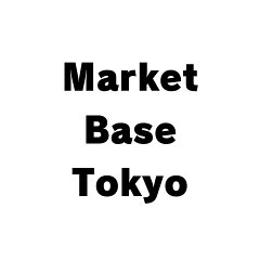 Market Base Tokyo