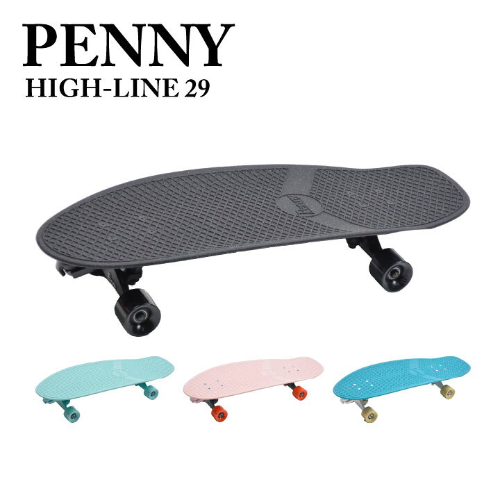楽天市場】ペニー PENNY ハイライン 29 HIGH-LINE 29インチ スケート 
