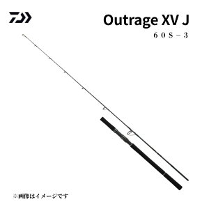 �_�C�� �A�E�g���C�W XV J 60S-3 �X�s�j���O���f�� �W�M���O���b�h 6.0ft �ނ�� �� �u�� �q���}�T �J���p�` �ߊC �W�M���O �I�t�V���A �D �� �t�B�b�V���O ���b�h DAIWA OUTRAGE XV 2024�N���f�� ����