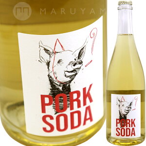 �|�[�N�\�[�_ �y�b�g�i�b�g [2024] �W�����A���E�s�m�[Domaine Julien Pineau Pork Soda Pet Nat
