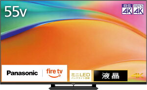 �p�i�\�j�b�N 55V�^ �t�� �e���r 4K TV-55W95B VIERA FireTV���� �~�jLED 2025�N�t���O�V�b�v���f��