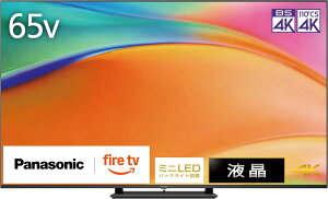 �p�i�\�j�b�N 65V�^ �t�� �e���r 4K TV-65W95B VIERA FireTV���� �~�jLED 2025�N�t���O�V�b�v���f���@TV65W95B