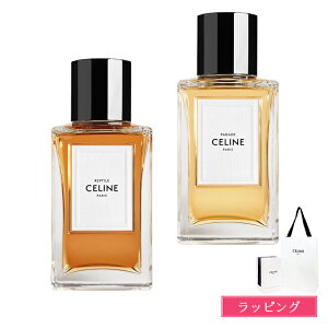 CELINE �Z���[�k �t���O�����X �p���[�h ���v�e�B�[�� �I�[�h�p���t�@�� 100ml ���� EDP �������� �����Y ���f�B�[�X �u�����h ���K�i �V�i �M�t�g �z���C�g�f�[ ���Ԃ� �v���[���g ���� �a���� 