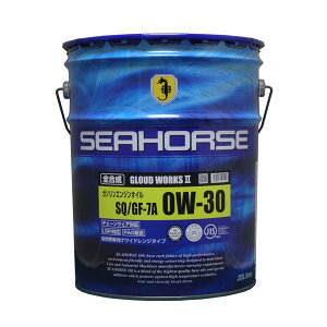 SEAHORSE@GLOUD WORKS2@V[z[X@OEh[NX2@0W-30@API:SQ@ILSAC:GF-7A@20L@PAOz@S@GWIC@OIL@SiAkCAłIj