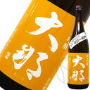 大那 夏越し純吟 仕込み十九号 無濾過生詰 1800ml