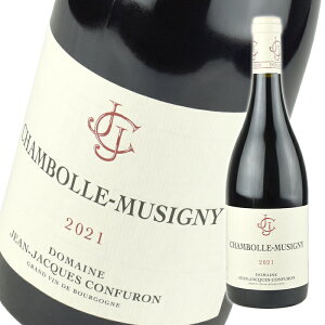 �W���� �W���b�N �R���t������ �V�����{�� �~���W�j�[ [2021] 750ml �� Jean Jacques Confuron Chambolle-Musigny