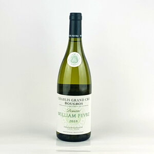 h[k EBA tF[u Vu O N u[O [2018] 750ml  WILLIAM FEVRE CHABLIS GRAND CRU BOUGROS