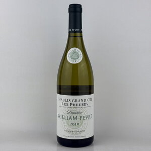 h[k EBA tF[u Vu O N  v[Y [2018] 750ml  William Fevre Chablis Grand Cru Les Preuses