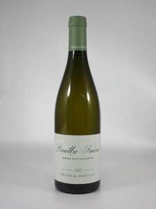 �Z���]�� �h �����e�B�[�� �v�C�C �t���C�b�Z [2021] 750ml �� Maison de MONTILLE Pouilly-Fuisse