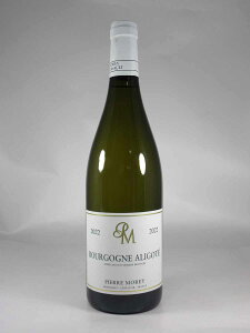 �s�G�[�� ���� �u���S�[�j�� �A���S�e [2022] 750ml �� Pierre MOREY Bourgogne Aligote