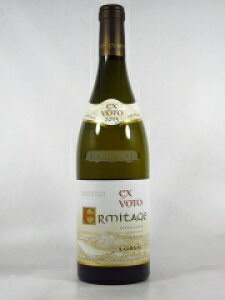 E �M�K�� �G���~�^�[�W���u���� �G�N�X ���H�g [2013] 750ml �� E.GUIGAL Ermitage Blanc Ex Voto