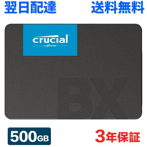 Crucial N[V SSD 500GB SATA3 6Gb/s 3D NAND ^ 2.5C` 7mm R:550MB/s W:500MB/s BX500 V[Y 3Nۏ CT500BX500SSD1 zB  COpbP[W