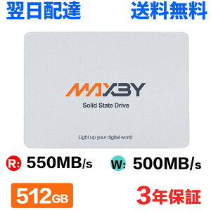 �_���������}���\�� �|�C���g2�{�^ MAXBY SSD 512GB 2.5�C���` 7mm SATA3.0 ����SSD �ő�ǎ�550MB/s 3D TLC NAND 6Gb/s �A���~��➑� �������ݗp 3�N�ۏ� �����z�B ��������