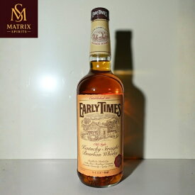 アーリータイムズ 特級 丸瓶 1980年代流通品 EARLY TIMES KENTUCKY STRAIGHT BOURBON WHISKY