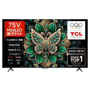 TCL 75C6K 75V�^ MiniLED �ʎq�h�b�g 4K�t���e���r BS�ECS 4K�`���[�i�[���� GoogleTV���� YouTube�Ή�