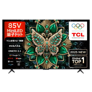 �y���������ۏ؁zTCL 85C6K 85V�^ MiniLED �ʎq�h�b�g 4K�t���e���r BS�ECS 4K�`���[�i�[���� GoogleTV���� YouTube�Ή�
