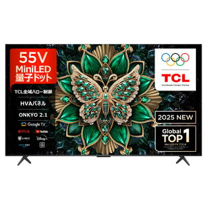 TCL 55C65K 55V�^ MiniLED �ʎq�h�b�g 4K �t���e���r GoogleTV