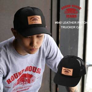 ROUND HOUSE EhnEX #640 LEATHER PATCH TRUCKER CAP Lbv bVXibvobN gbJ[Lbv Y bVLbv Xq tBbVO oR AEghA AJ